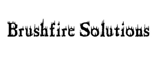 BRUSHFIRE SOLUTIONS