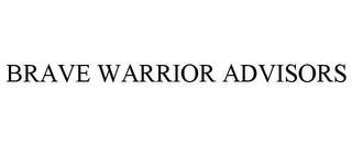 BRAVE WARRIOR ADVISORS