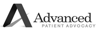 A ADVANCED PATIENT ADVOCACY