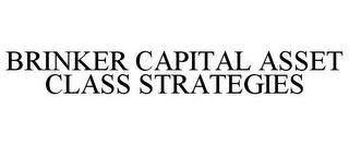 BRINKER CAPITAL ASSET CLASS STRATEGIES