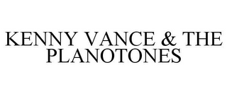 KENNY VANCE & THE PLANOTONES