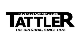 TATTLER REUSABLE CANNING LIDS THE ORIGINAL, SINCE 1976