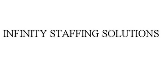 INFINITY STAFFING SOLUTIONS