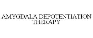 AMYGDALA DEPOTENTIATION THERAPY