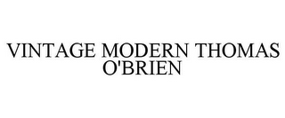 VINTAGE MODERN THOMAS O'BRIEN