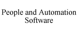 PEOPLE AND AUTOMATION SOFTWARE