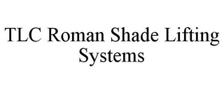 TLC ROMAN SHADE LIFTING SYSTEMS