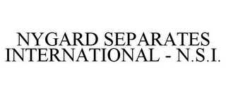 NYGARD SEPARATES INTERNATIONAL - N.S.I.