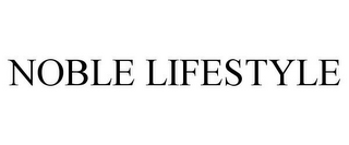 NOBLE LIFESTYLE