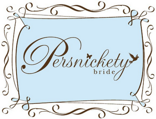 PERSNICKETY BRIDE