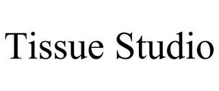 TISSUE STUDIO