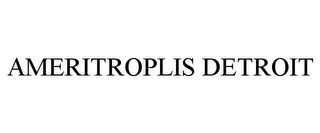 AMERITROPLIS DETROIT