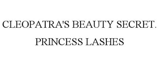 CLEOPATRA'S BEAUTY SECRET. PRINCESS LASHES