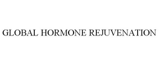 GLOBAL HORMONE REJUVENATION