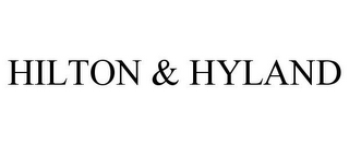 HILTON & HYLAND