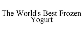 THE WORLD'S BEST FROZEN YOGURT