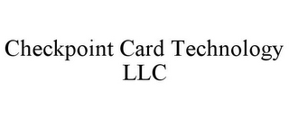 CHECKPOINT CARD TECHNOLOGY LLC