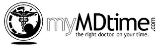 MYMDTIME .COM THE RIGHT DOCTOR. ON YOUR TIME.