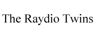 THE RAYDIO TWINS