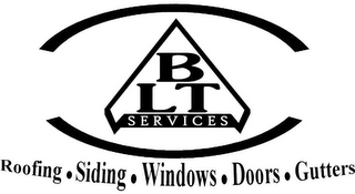 B L T SERVICES ROOFING SIDING WINDOWS DOORS GUTTERS