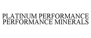 PLATINUM PERFORMANCE PERFORMANCE MINERALS