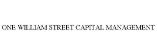 ONE WILLIAM STREET CAPITAL MANAGEMENT