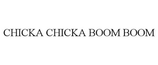 CHICKA CHICKA BOOM BOOM