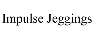 IMPULSE JEGGINGS