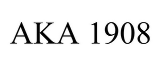 AKA 1908