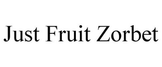 JUST FRUIT ZORBET