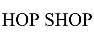 HOP SHOP