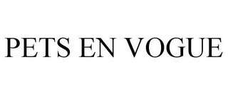 PETS EN VOGUE