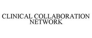 CLINICAL COLLABORATION NETWORK