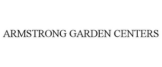 ARMSTRONG GARDEN CENTERS