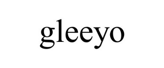 GLEEYO