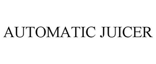 AUTOMATIC JUICER