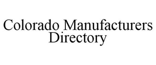 COLORADO MANUFACTURERS DIRECTORY