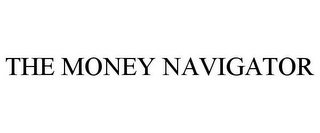 THE MONEY NAVIGATOR