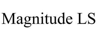 MAGNITUDE LS