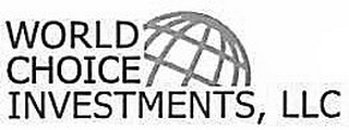 WORLD CHOICE INVESTMENTS, LLC