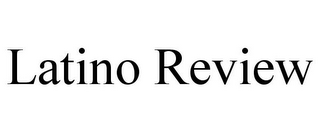 LATINO REVIEW