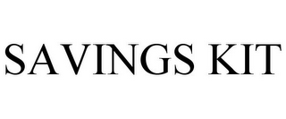 SAVINGS KIT