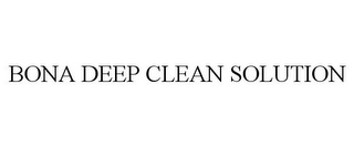 BONA DEEP CLEAN SOLUTION