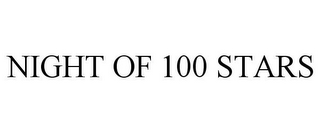 NIGHT OF 100 STARS