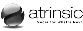 ATRINSIC MEDIA FOR WHAT'S NEXT