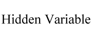 HIDDEN VARIABLE