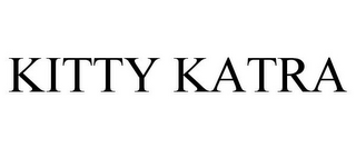 KITTY KATRA