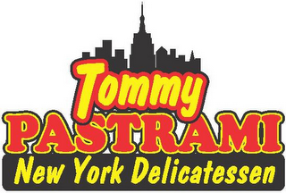 TOMMY PASTRAMI NEW YORK DELICATESSEN