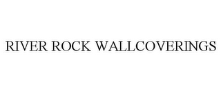 RIVER ROCK WALLCOVERINGS