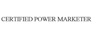 CERTIFIED POWER MARKETER